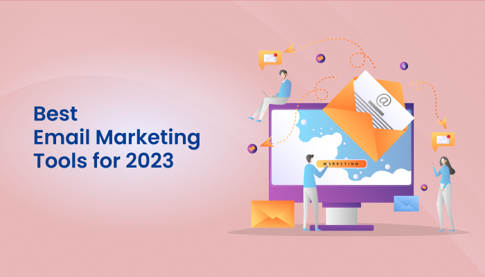 Best Email Marketing Tools in 2023